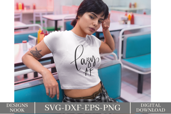 Lazy AF SVG Cut File: Graphics & Print Templates