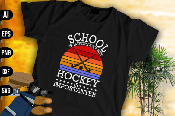 School is Important but Hockey Graphics & Print Templates